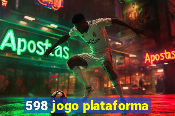 598 jogo plataforma