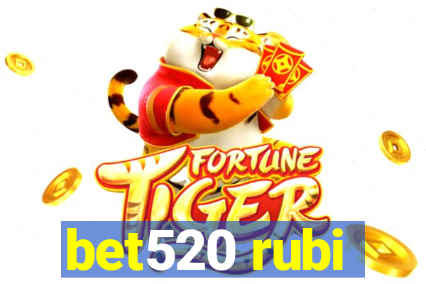 bet520 rubi