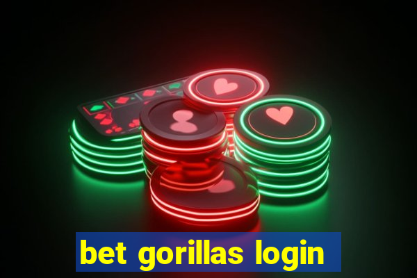 bet gorillas login