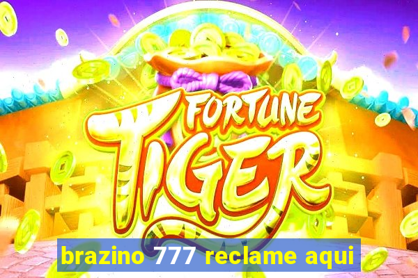 brazino 777 reclame aqui