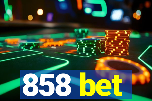 858 bet