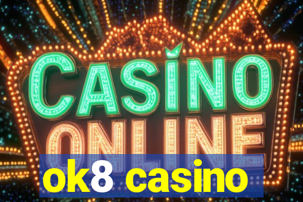 ok8 casino