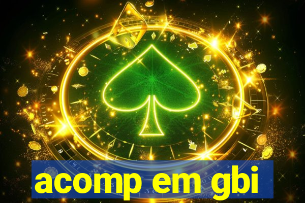 acomp em gbi