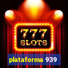 plataforma 939