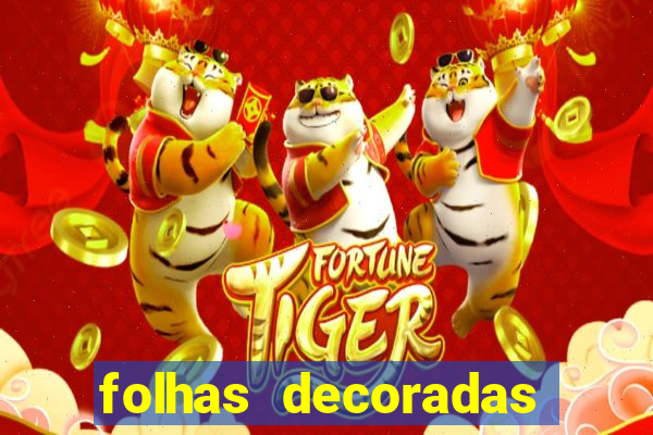 folhas decoradas para imprimir