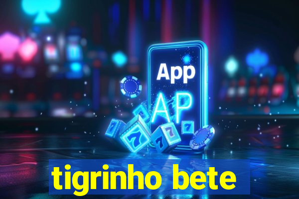 tigrinho bete