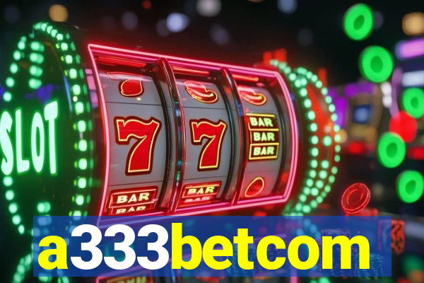 a333betcom