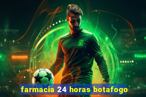 farmacia 24 horas botafogo