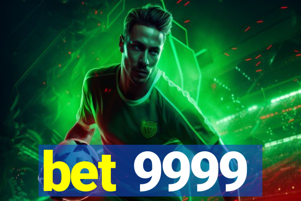 bet 9999