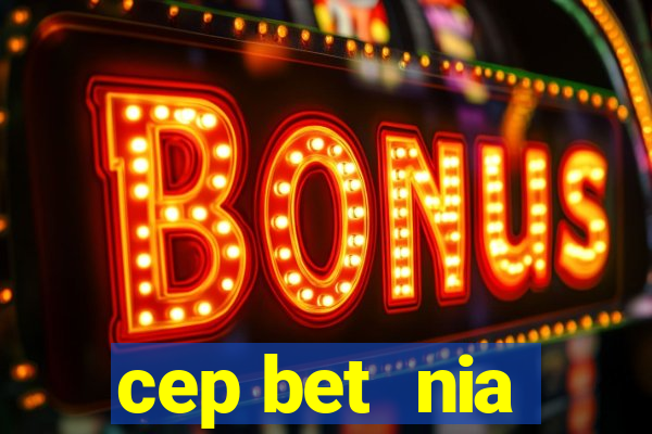 cep bet  nia