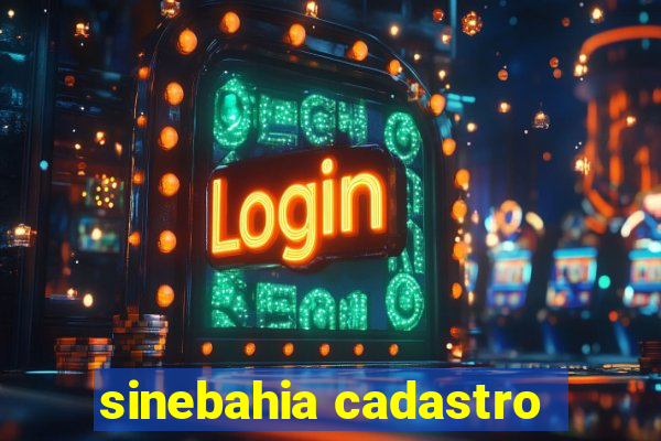 sinebahia cadastro