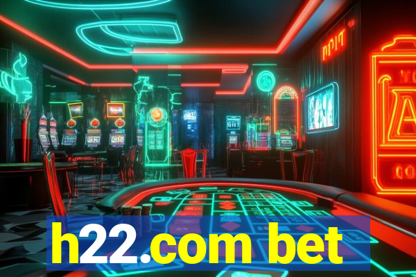 h22.com bet