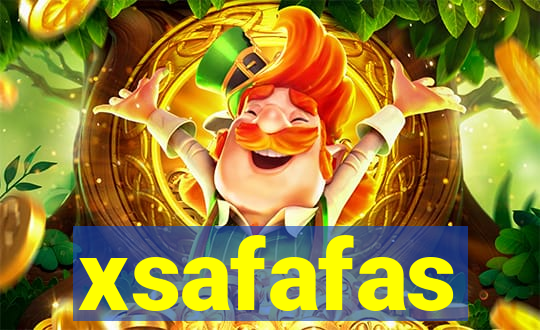 xsafafas