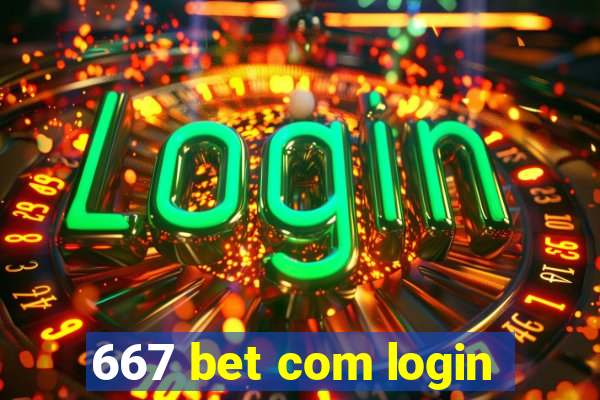 667 bet com login