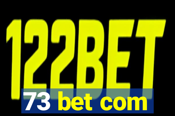 73 bet com
