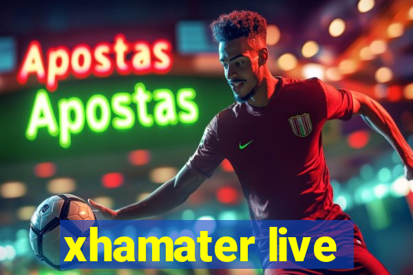xhamater live