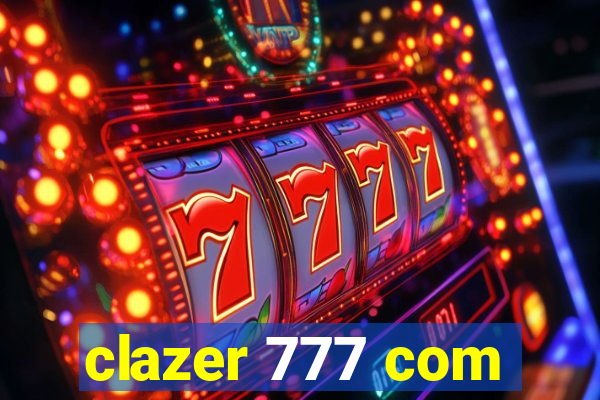 clazer 777 com