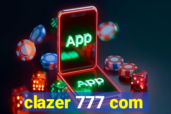 clazer 777 com