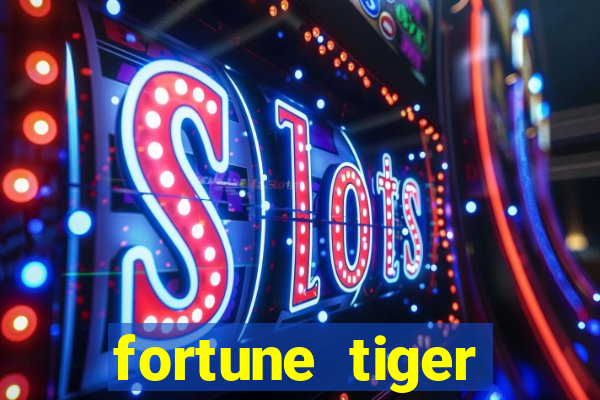 fortune tiger aposta de 1 real