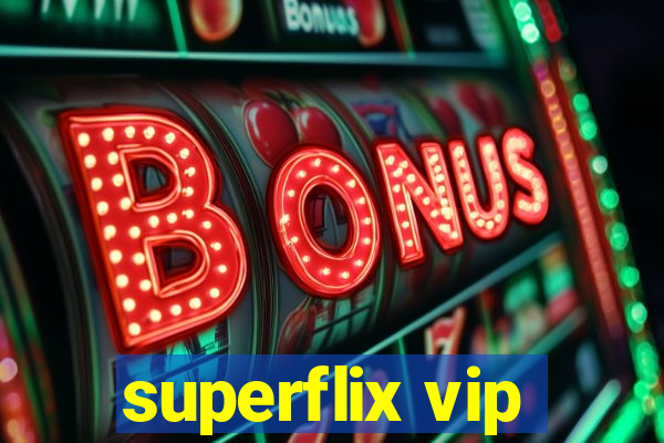 superflix vip