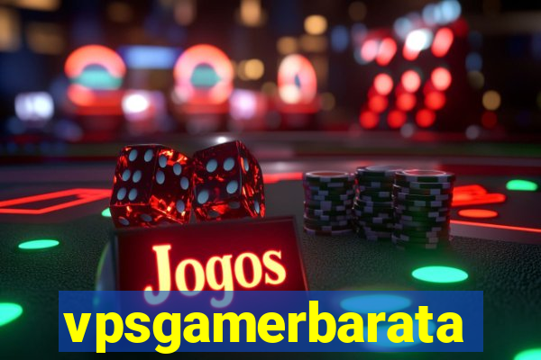 vpsgamerbarata
