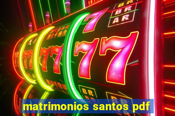 matrimonios santos pdf