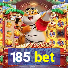 185 bet