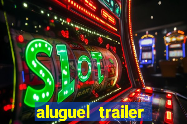 aluguel trailer porto alegre