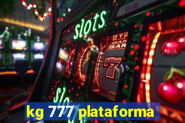 kg 777 plataforma
