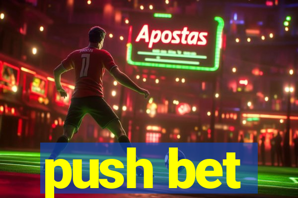 push bet