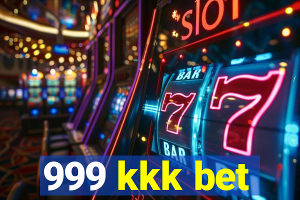 999 kkk bet