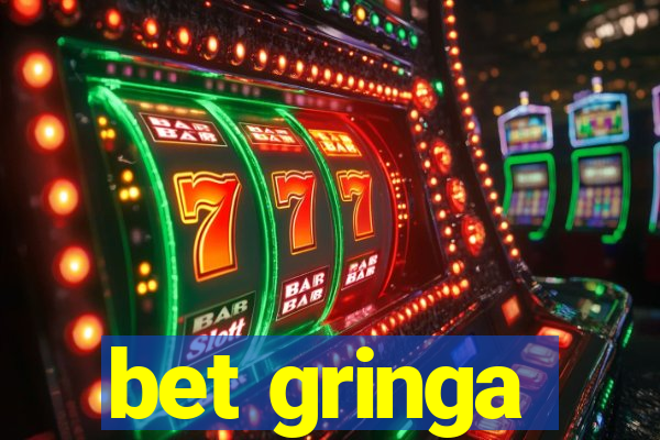 bet gringa