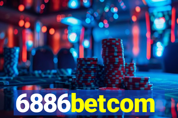 6886betcom