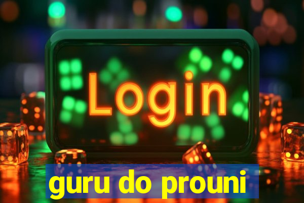 guru do prouni