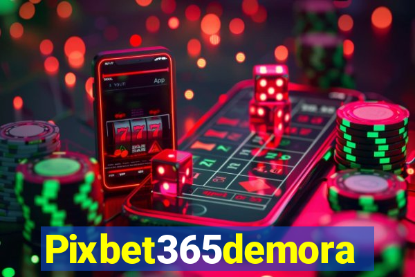 Pixbet365demora