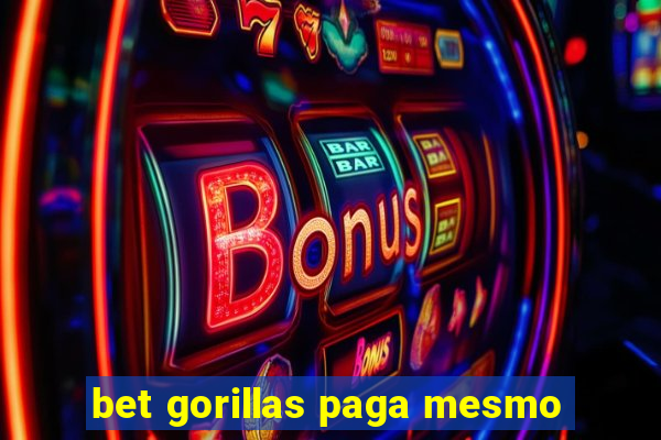bet gorillas paga mesmo