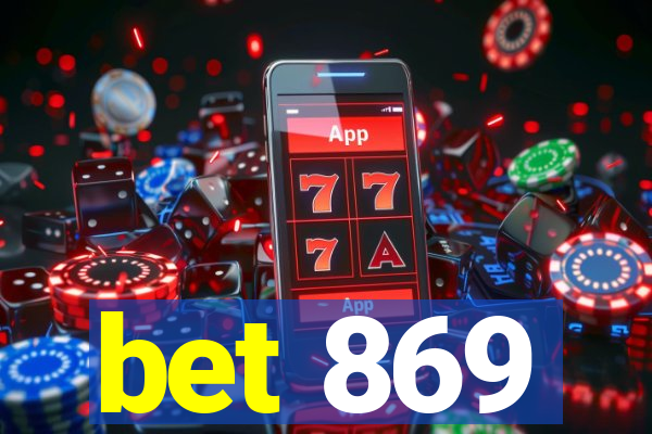 bet 869