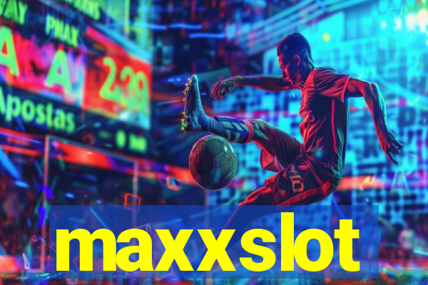maxxslot