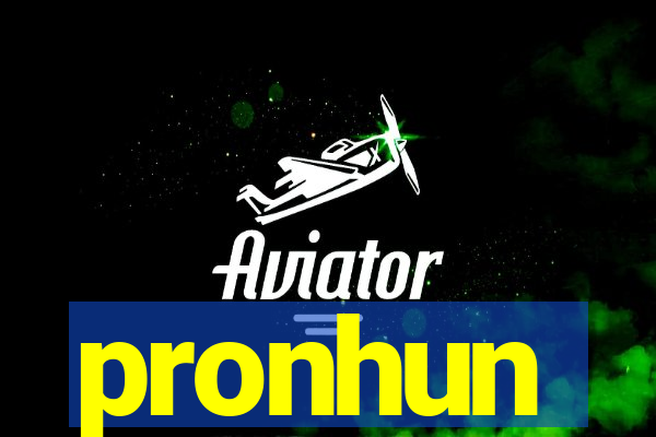pronhun