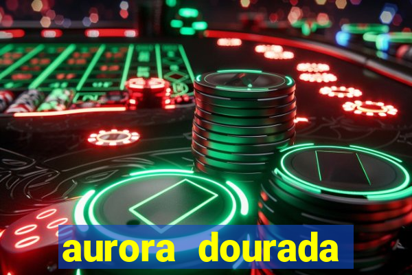 aurora dourada retorno pdf