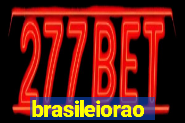 brasileiorao