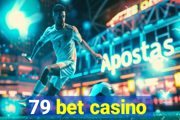79 bet casino