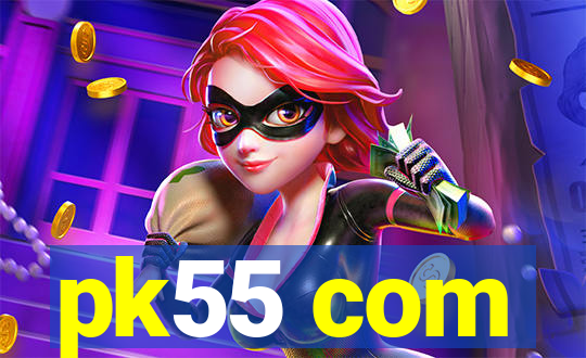 pk55 com