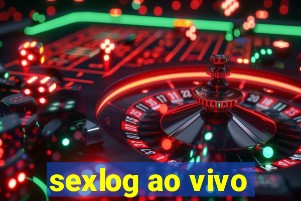 sexlog ao vivo