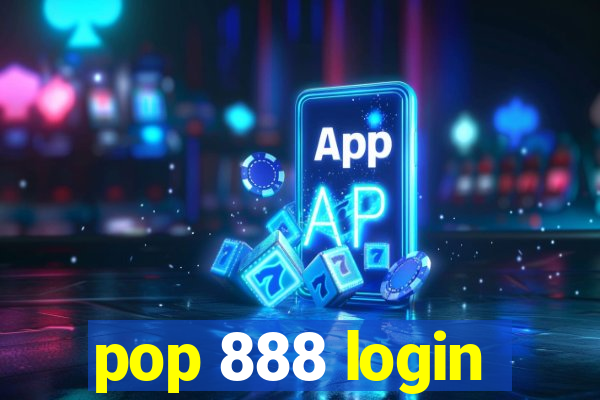 pop 888 login