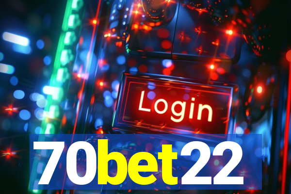 70bet22