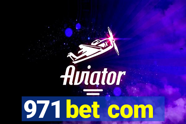 971 bet com