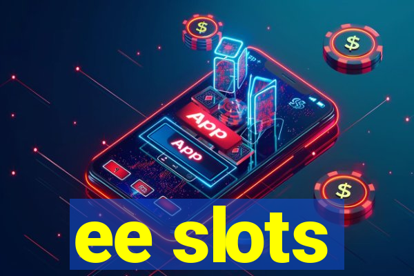 ee slots