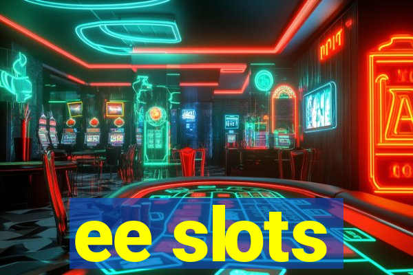 ee slots