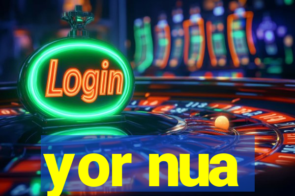 yor nua
